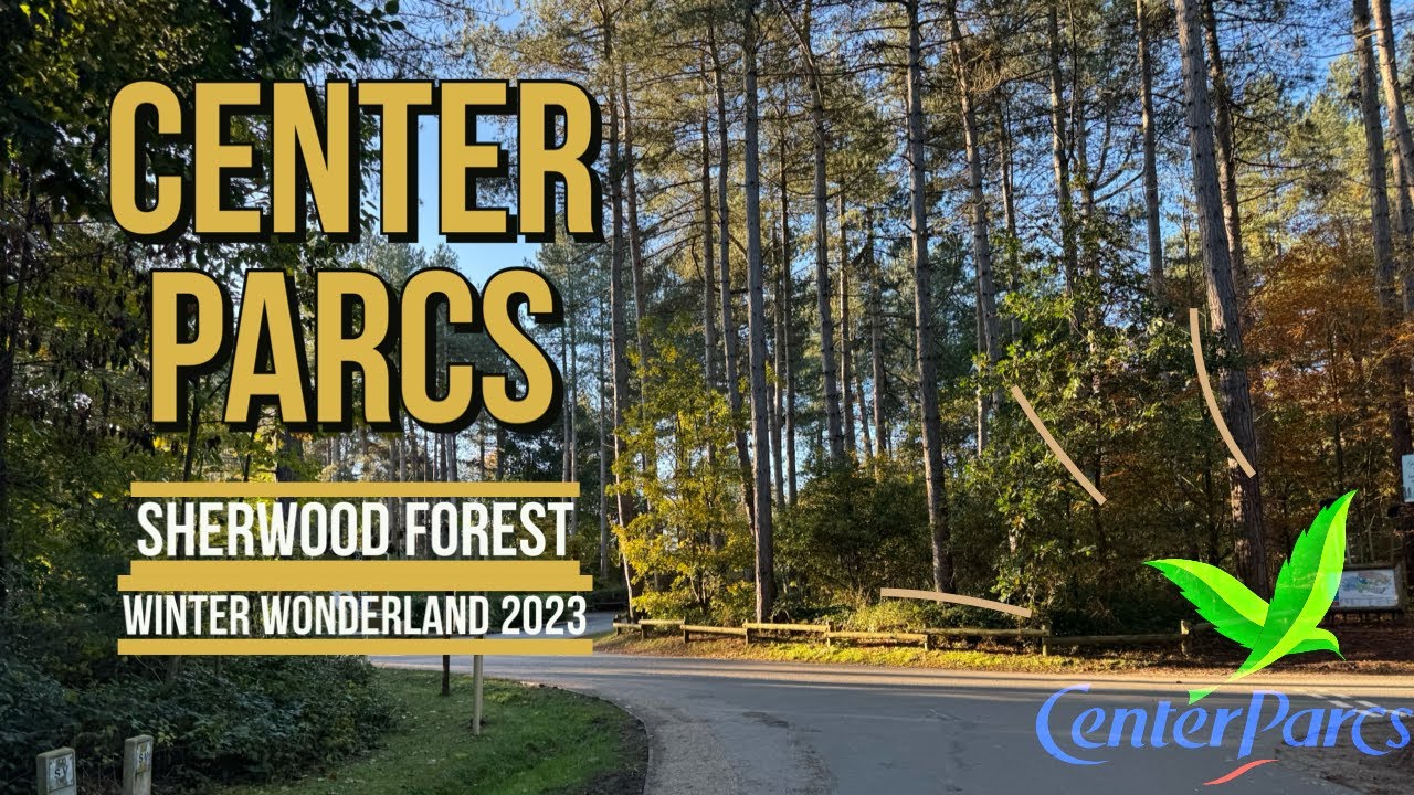 Center Parcs Sherwood Forest Winter Wonderland  2023