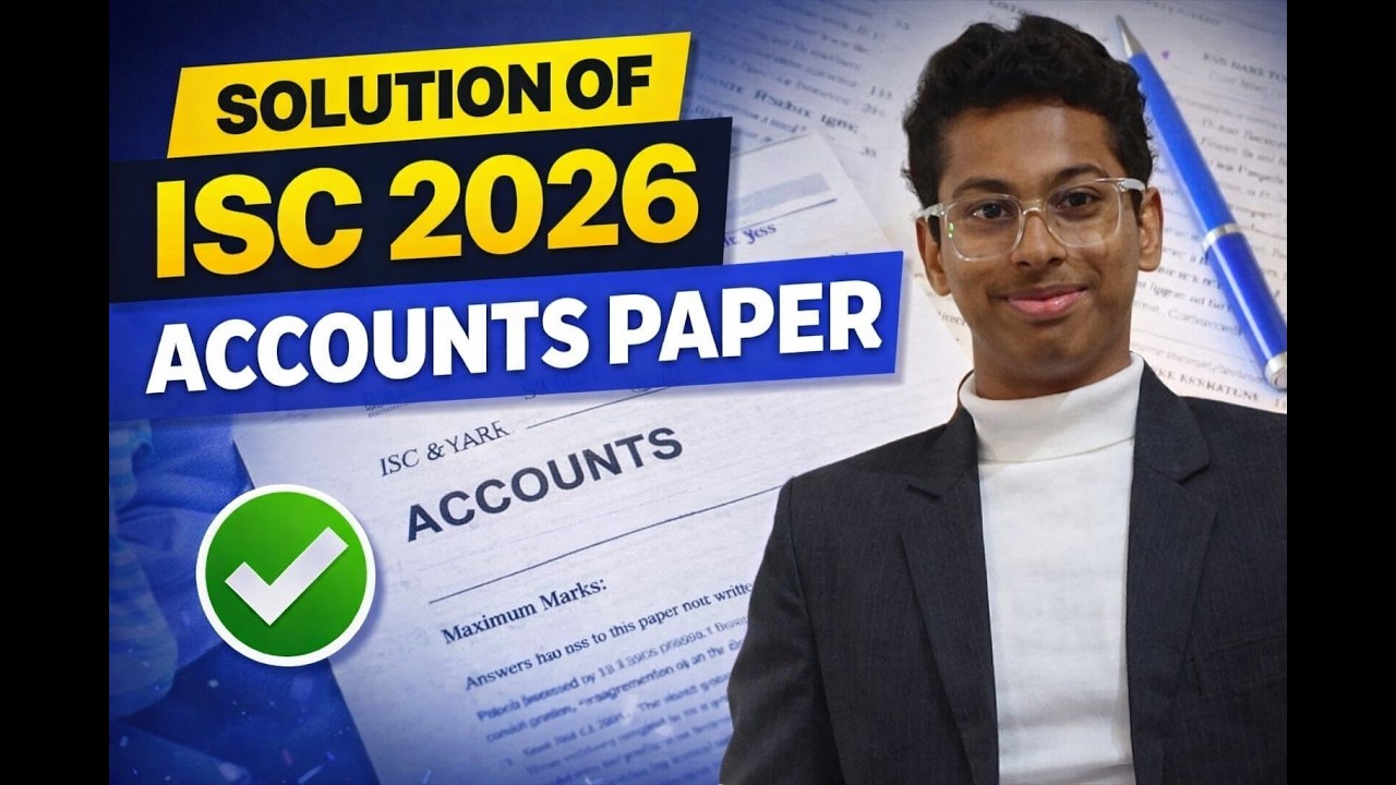 ISC ACCOUNTS 2026 PAPER SOLVED (DETAILED ANALYSIS )