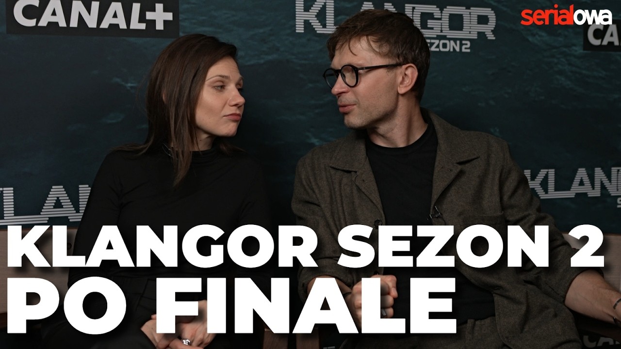KLANGOR SEZON 2 - podsumowanie po finale. Aktorzy i twórcy komentują TE twisty
