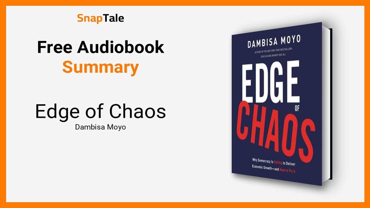 Edge of Chaos by Dambisa Moyo: 17 Minute Summary