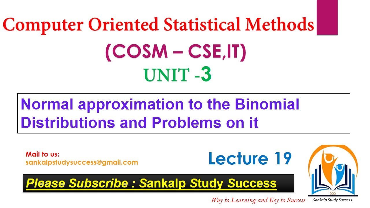 19.Normal Approximation to the Binomial || COSM || 2nd B.tech 1st Semester  || Lecture 19
