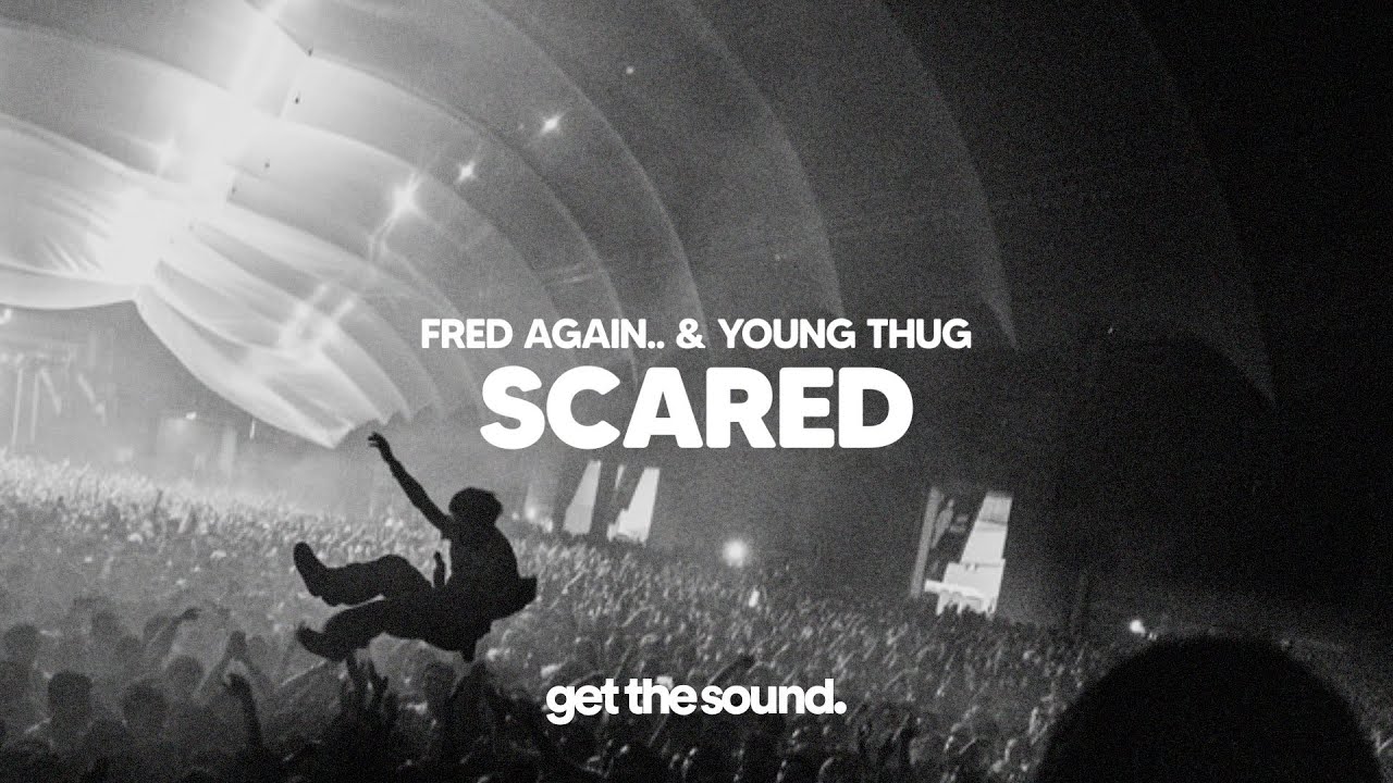 Fred again.. & Young Thug - scared