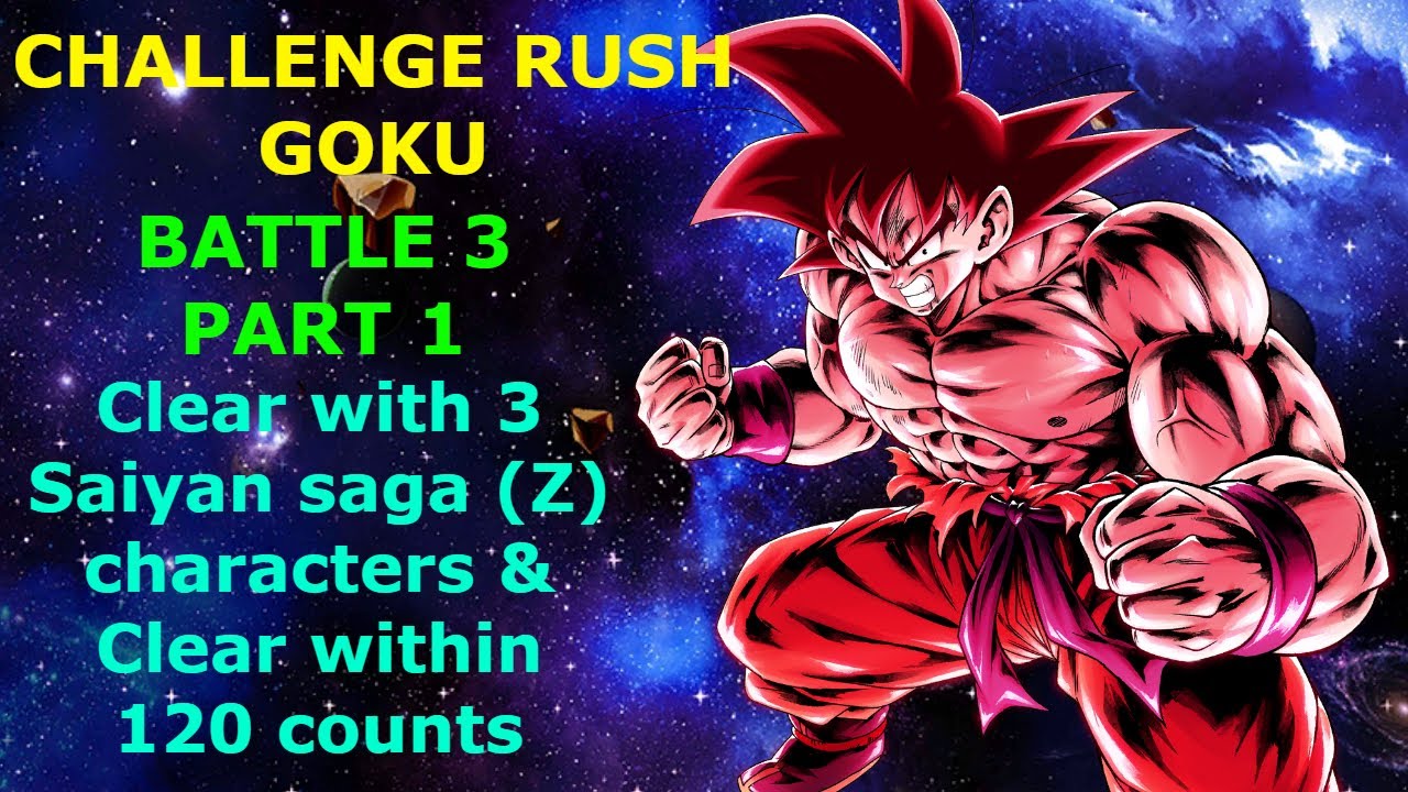 Challenge Rush Goku:- BATTLE 3 (PART 1) | DragonBall Legends | DBL | DBZ | DBS | DB