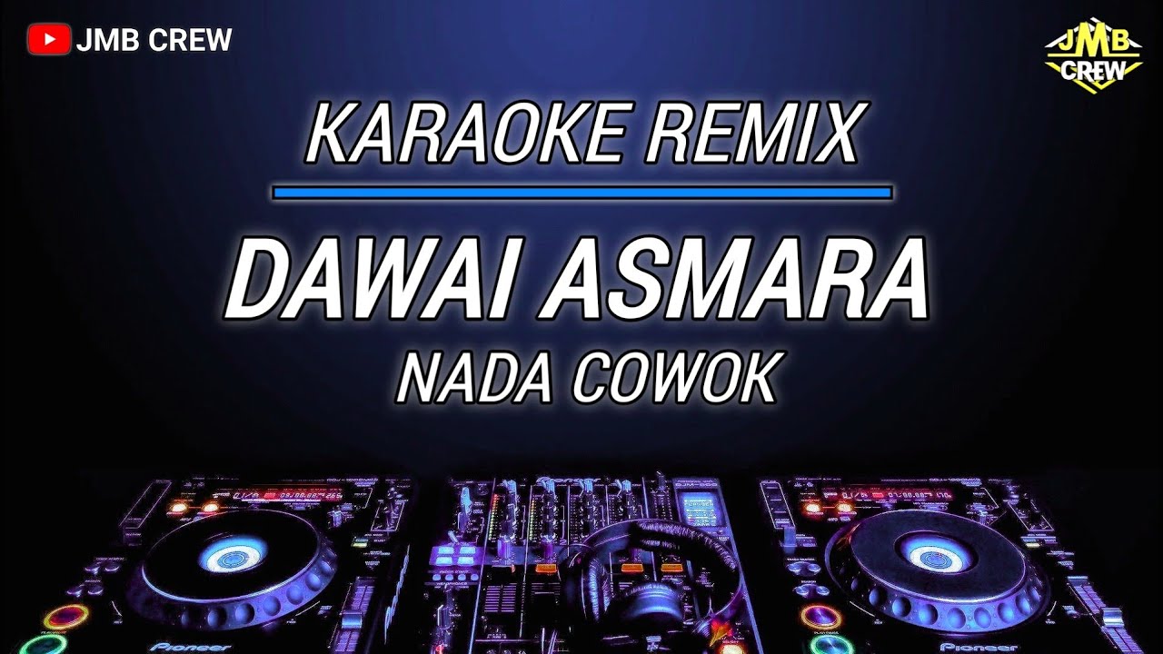 Karaoke Dawai Asmara - Rhoma Irama Versi Dj Remix Nada Cowok/Pria