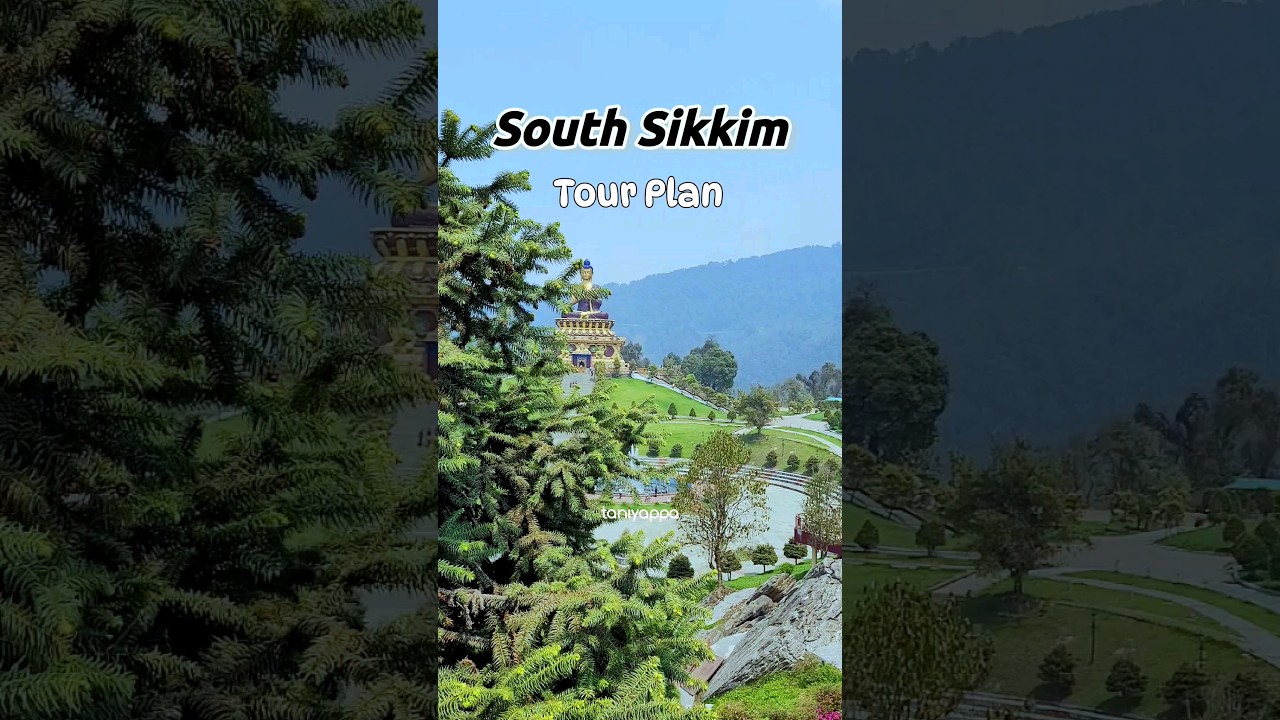South Sikkim Tour Plan/with travel cost/how to Reach?? 