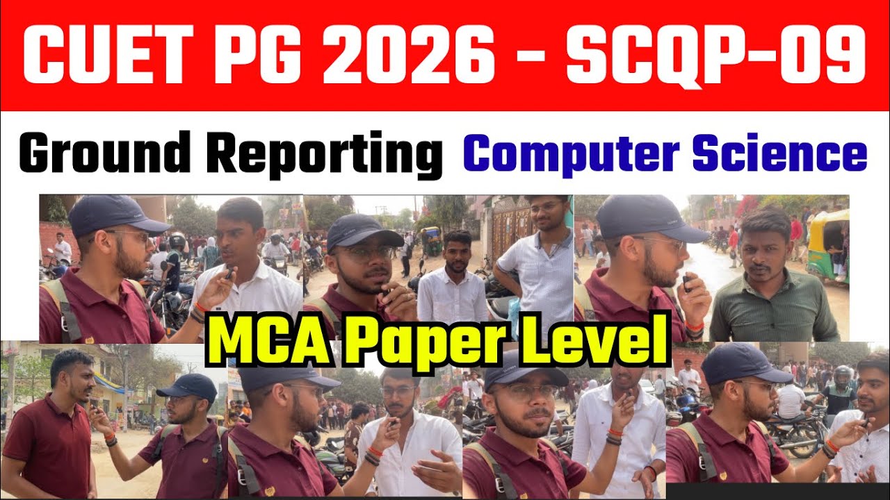 CUET PG 2026- SCQOP-09 | Reporting Live- MCA Paper Level | Paper Review CUET PG Computer Science