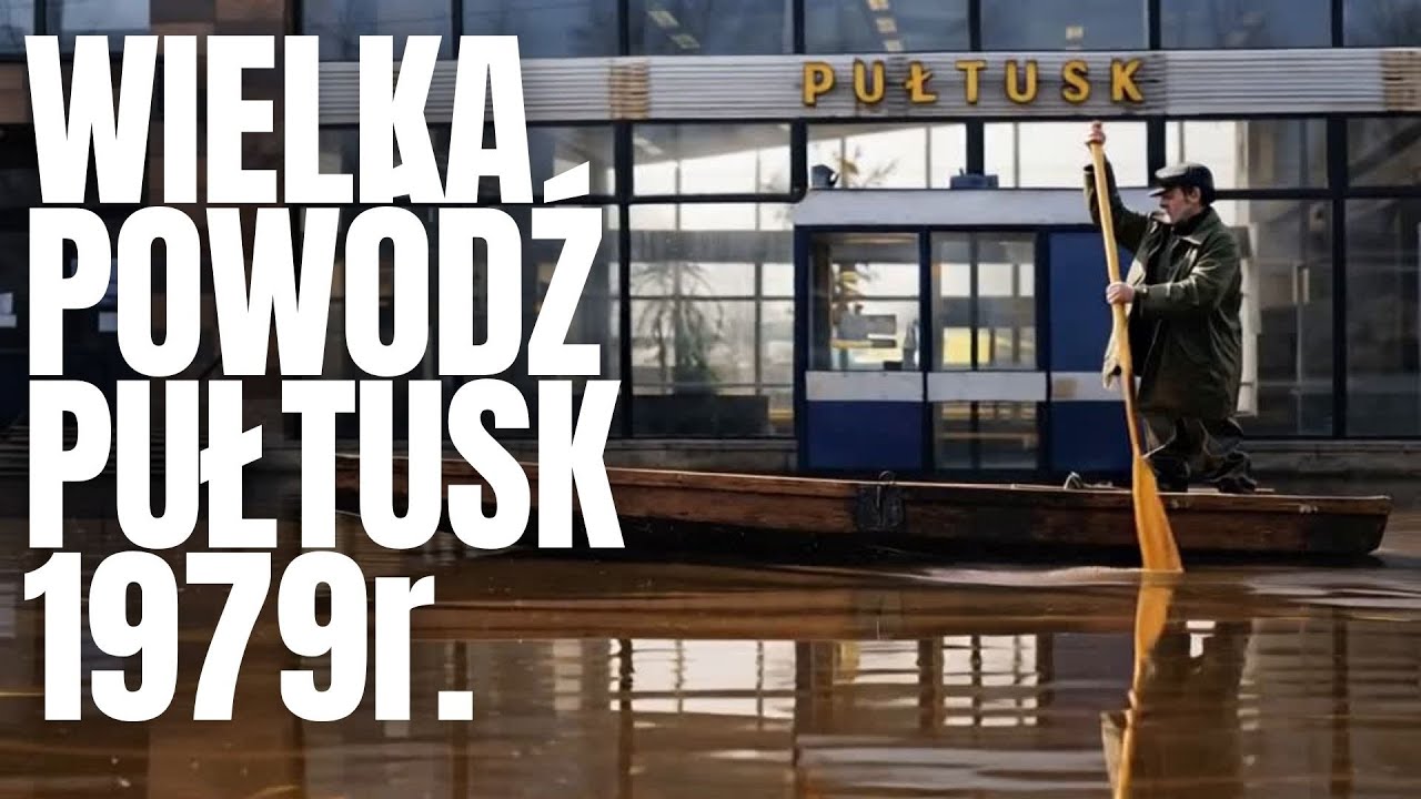 WIELKA POWÓDŹ W PUŁTUSKU 1979 | Ożywione zdjęcia z historii miasta