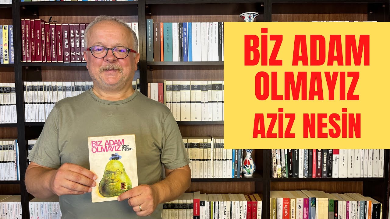 BİZ ADAM OLMAYIZ / AZİZ NESİN