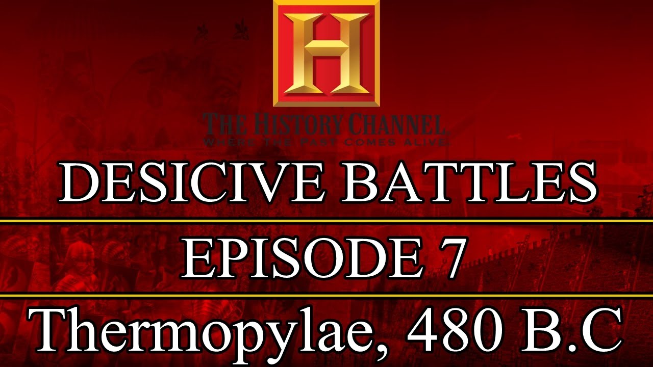 Decisive Battles - Episode 7 - Thermopylae, 480 B.C.