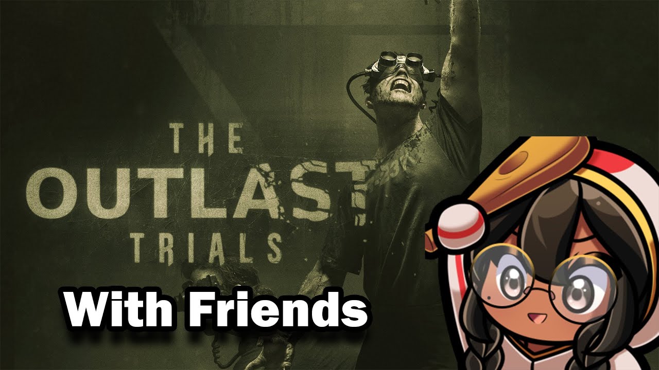 08-14-2024 - The Outlast Trials W/ Friends @Paccman630 Gameplay - Cupahnoodle Twitch Vods