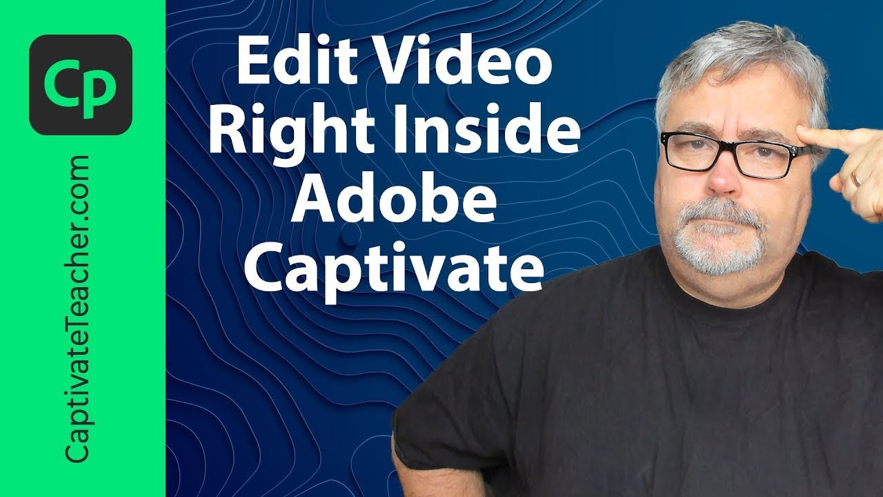 Edit Slide Video Right Inside Adobe Captivate 2019