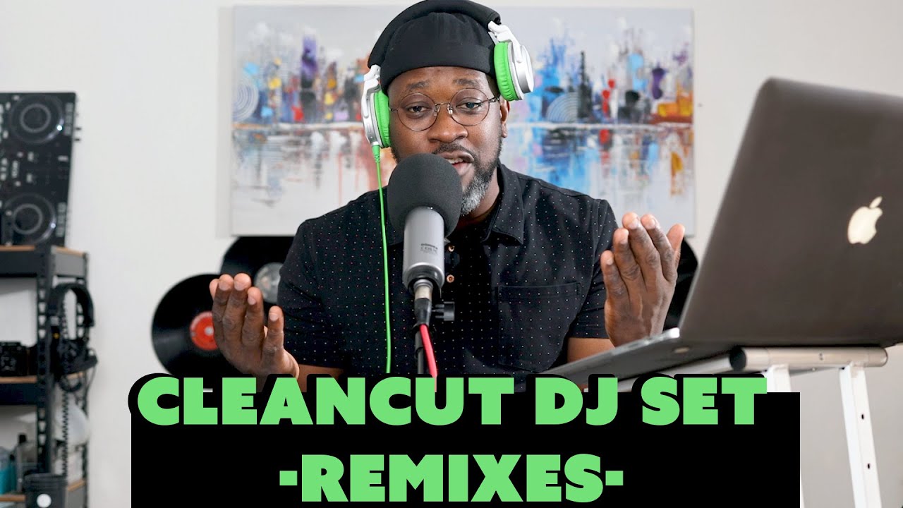 Cleancut Dj Set Remixes