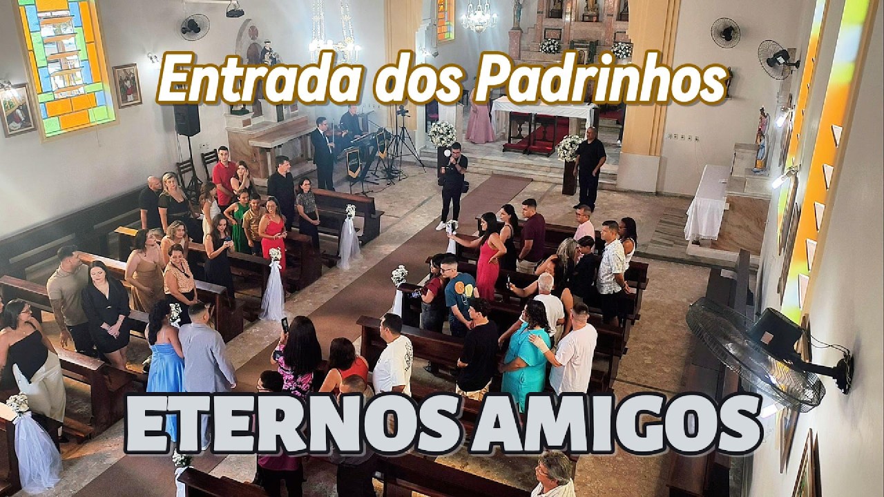 Música para Entrada de Padrinhos: Eternos Amigos (Ao Vivo na Igreja) 💗🎶⛪🎹🎻