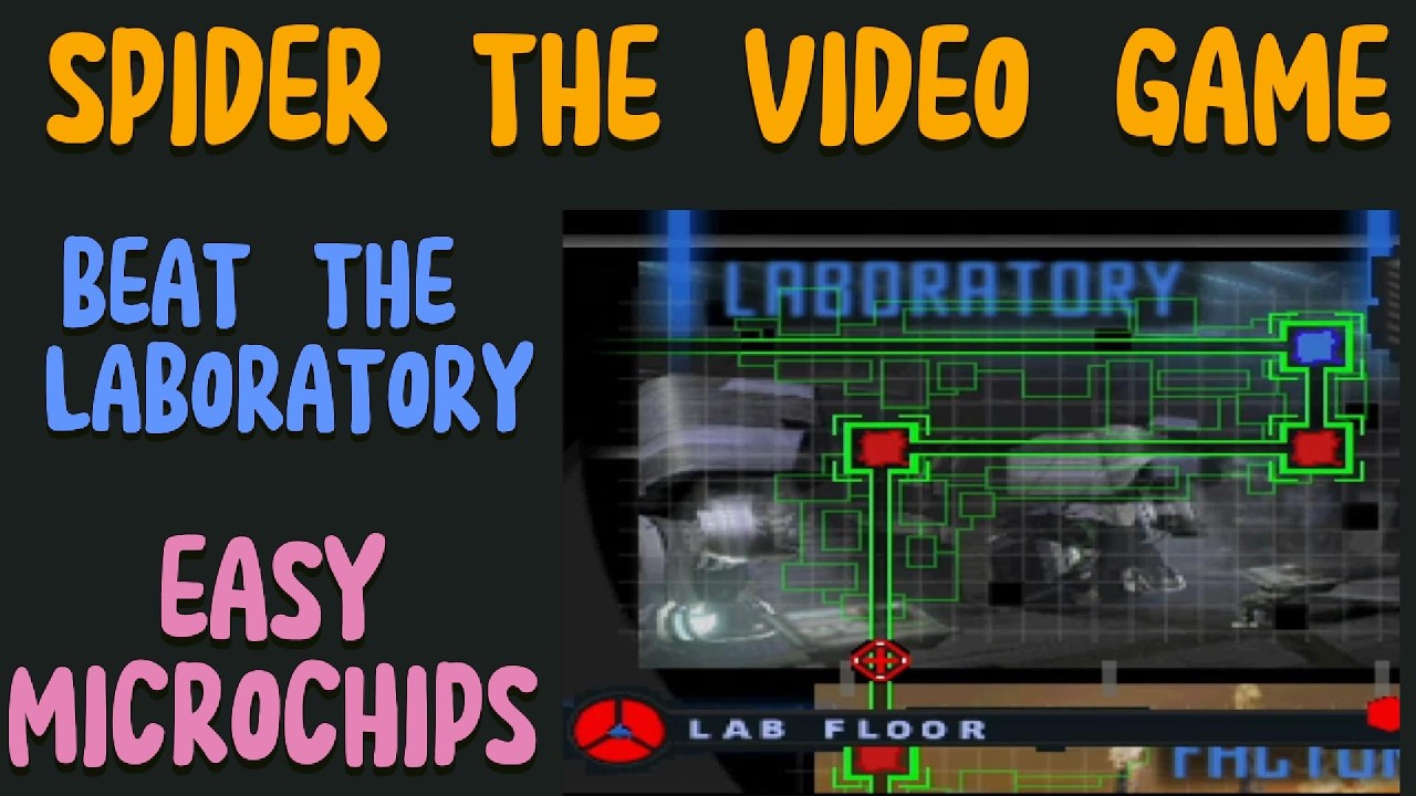 Spider the Video Game Laboratory walkthrough easiest microchips to beat the level