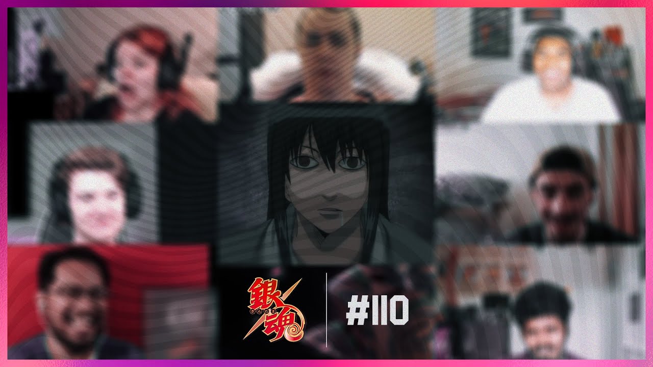 Gintama Episode 110 Reaction Mashup