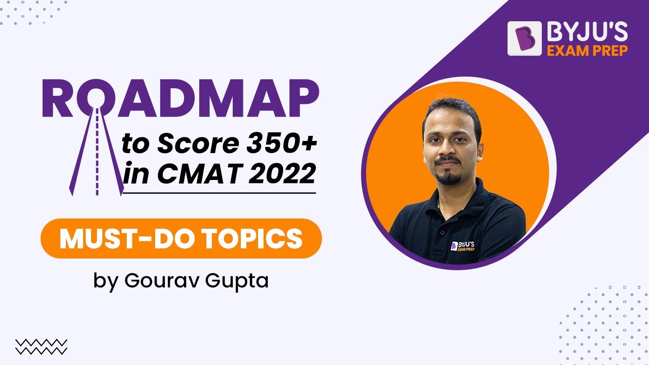 Roadmap to Score 350+ in CMAT 2022 | Must Do Topics for CMAT Exam | Target Top CMAT Colleges