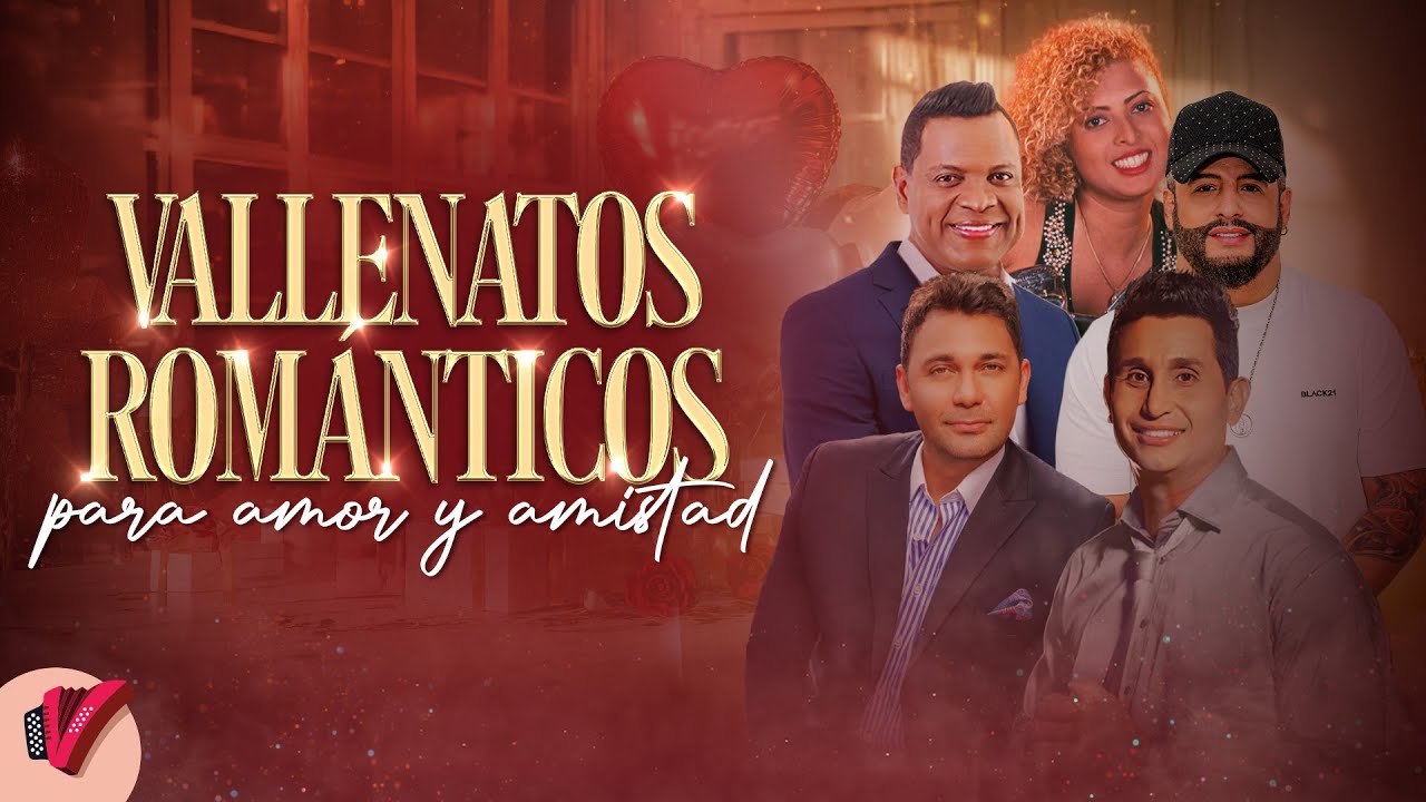 Vallenatos Románticos Para Amor y Amistad