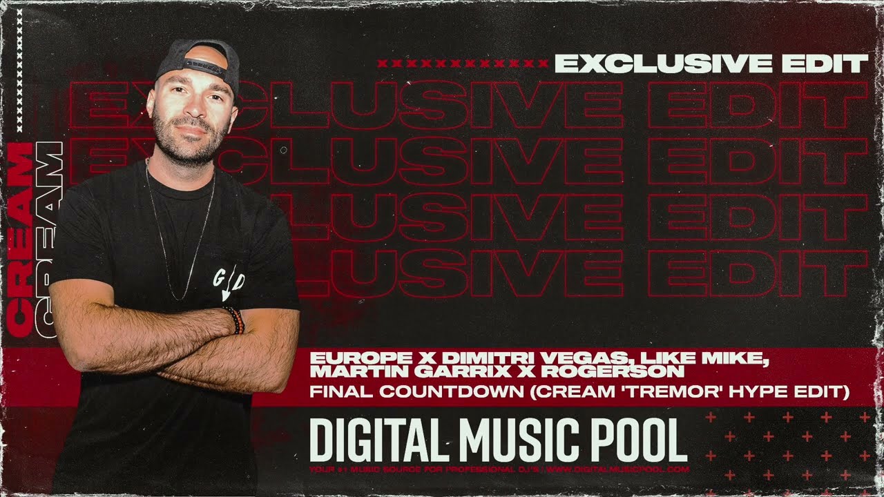 Europe Dimitri Vegas Like Mike Martin Garrix Rogerson - The Final Countdown (Cream Tremor Hype Edit)