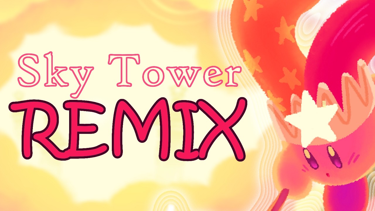 Sky Tower - Kirby's Return To Dreamland [REMIX]