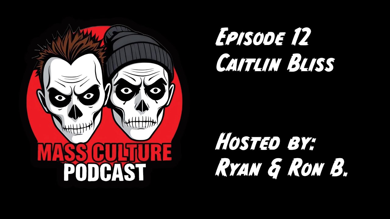 Mass Culture Podcast Episode 12 with Caitlin Bliss