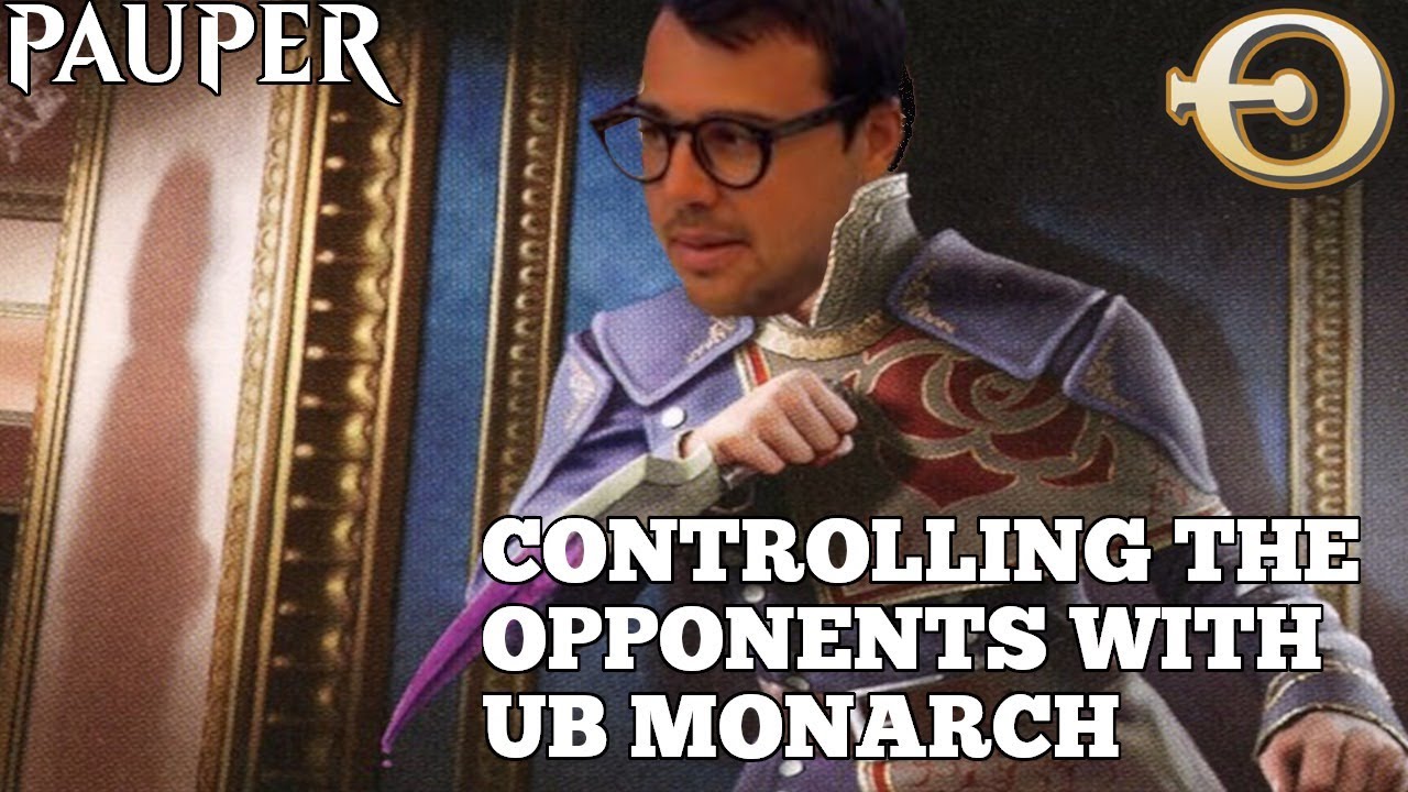 Controlling the opponents in Pauper with UB Monarch! | Pauper | MTGO