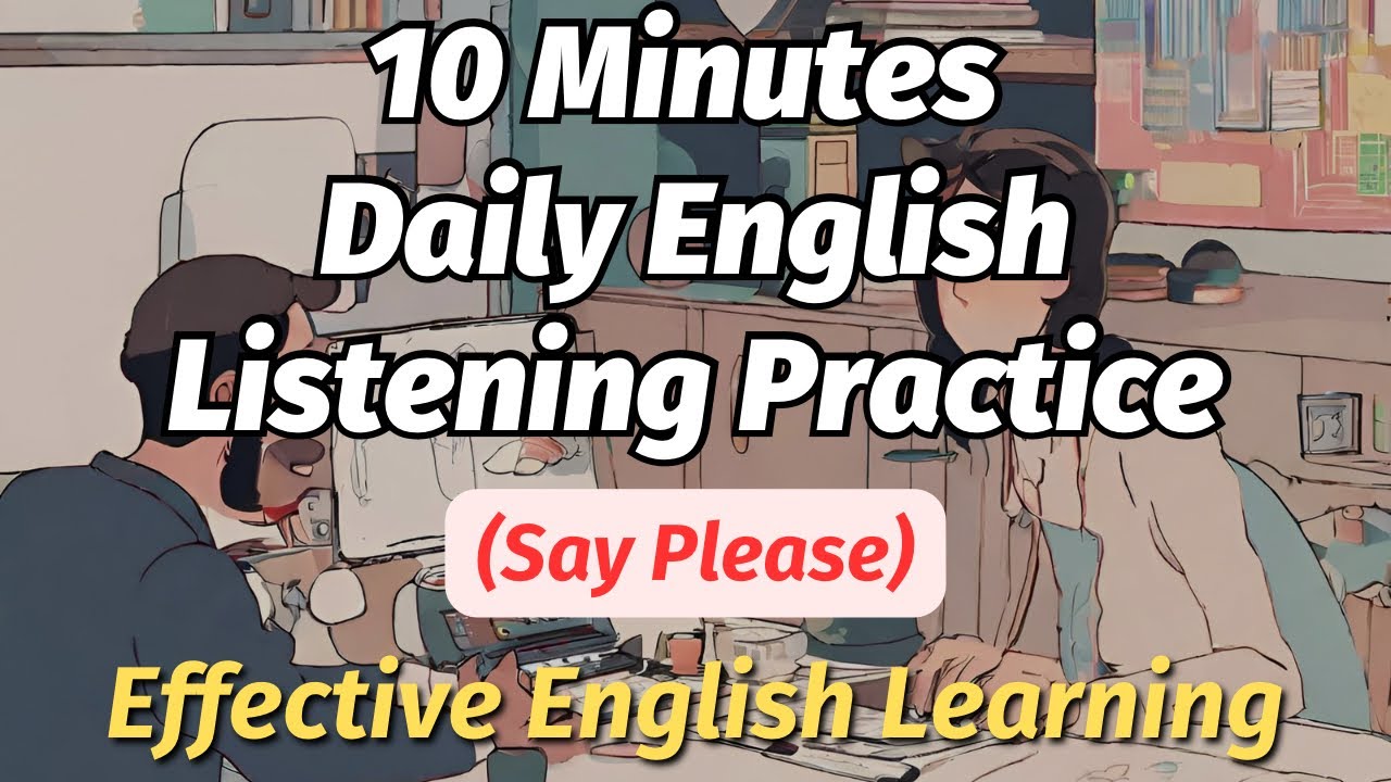 10 Minutes Common English Sentences Practice (Say Please) | Effective English Learning