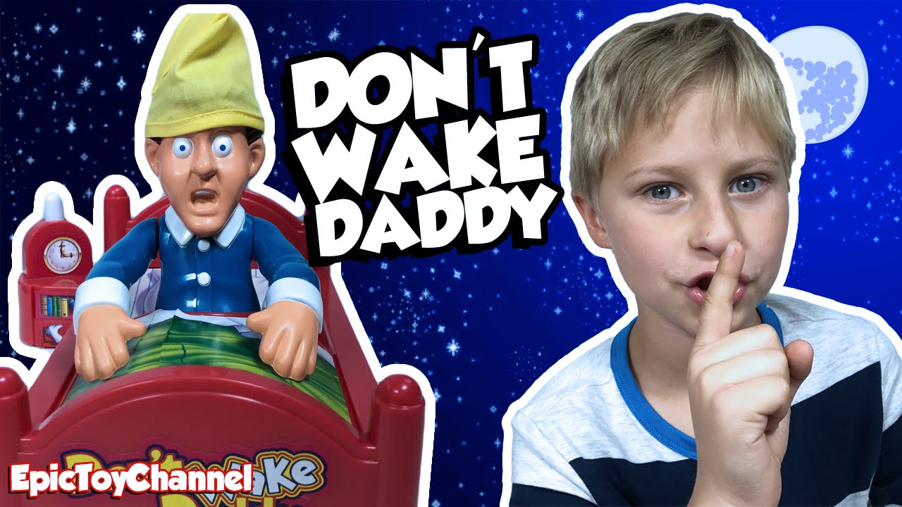 Don&rsquo;t Wake Daddy Games for Family Fun  and Kids by Epic Toy Channel
