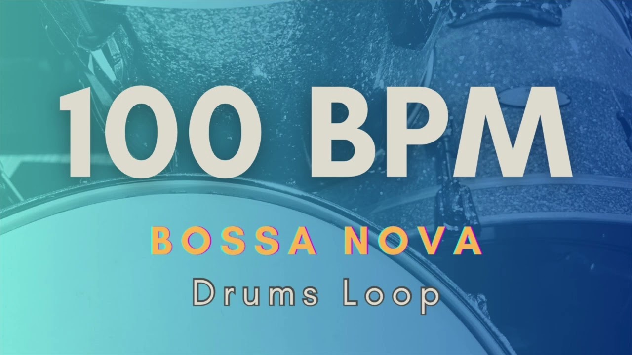 【Bossa Nova】Drums Loop | 100 BPM