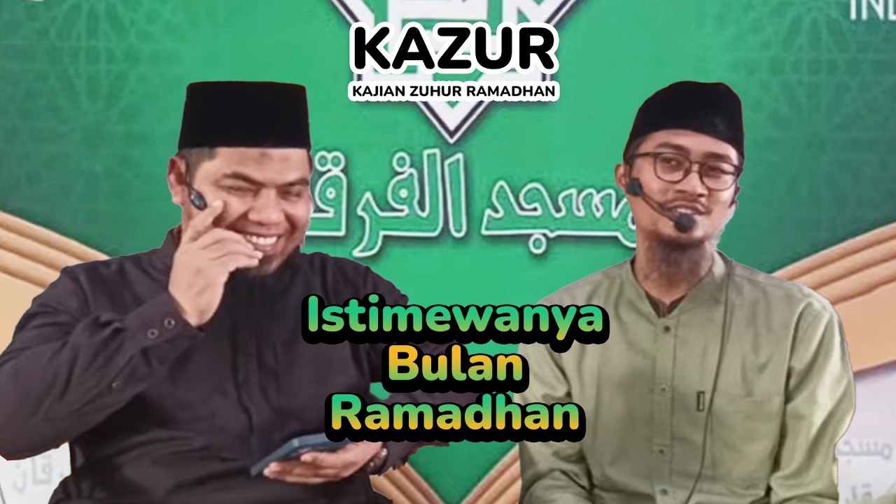 Ustadz Abu Hurairah, MA - Keistimewaan Bulan Ramadan | Kajian Zuhur Ramadan