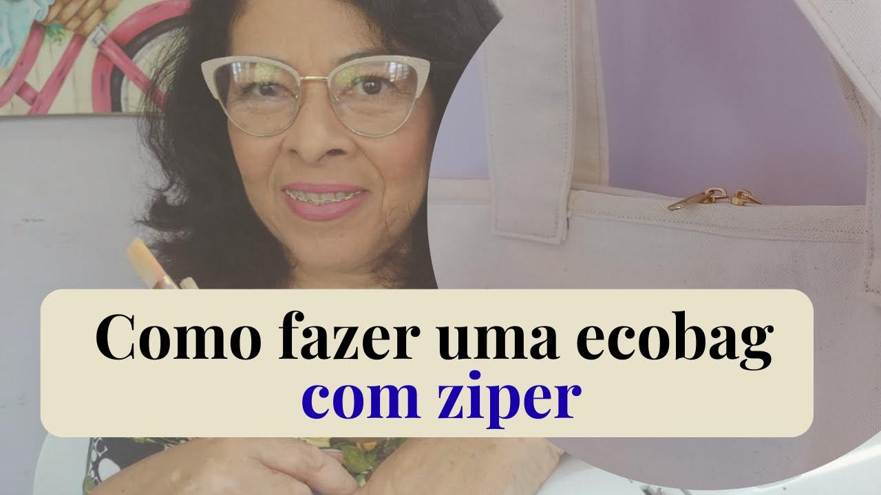 Como fazer uma ecobag com ziper