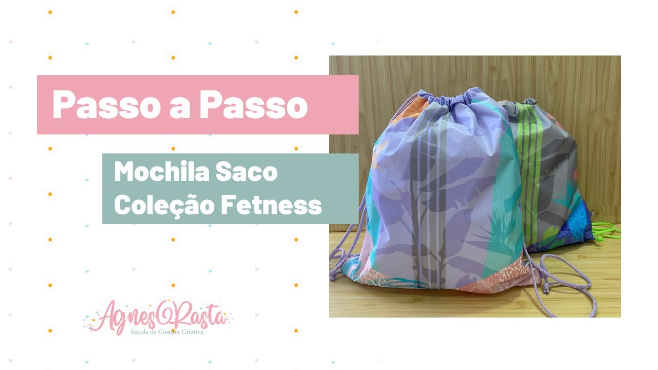 Passo a passo - Mochila Saco - Coleção Fitness