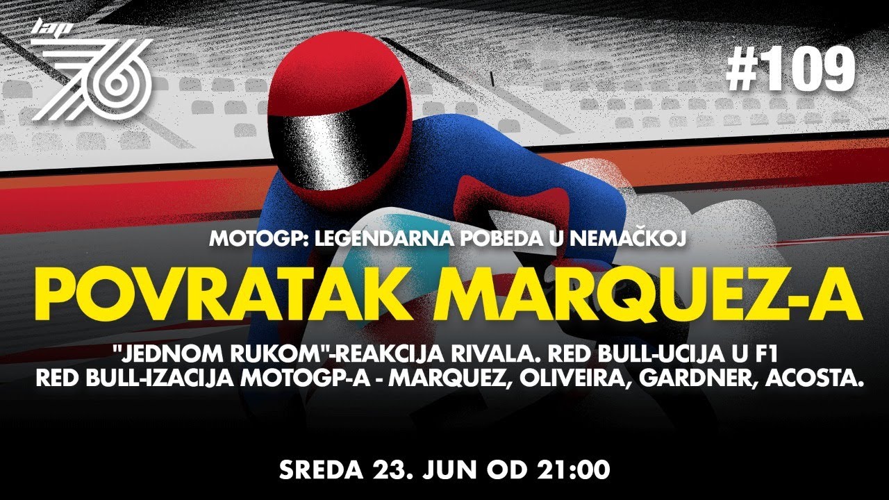 LAP 76 No.109 | MotoGP: Legendarna pobeda u Nemačkoj - POVRATAK MARKEZA