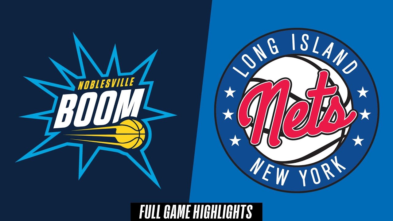 Noblesville Boom vs. Long Island Nets - Game Highlights