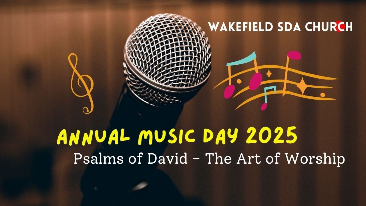 Wakefield SDA Church  Music Day 2025 - Psalms of David - The Art of Worship - Eld Kemar Hutchinson