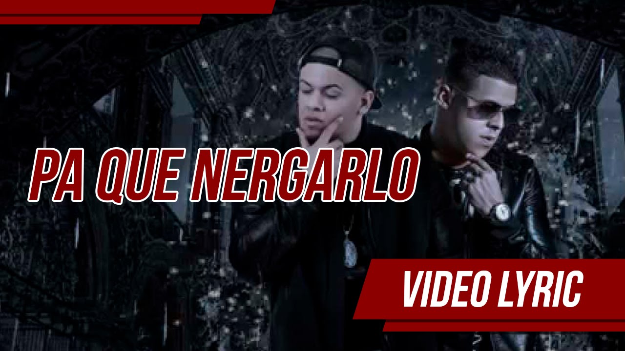 Gabo El De La Comision Ft Gotay El Autentiko  - Pa Que Negarlo [Video Lyric]