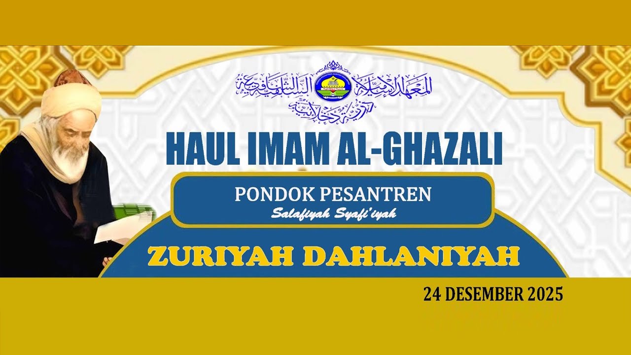 LIVE STREAMING HAUL IMAM AL-GHAZALI || PONDOK PESANTREN ZURIYAH DAHLANIYAH