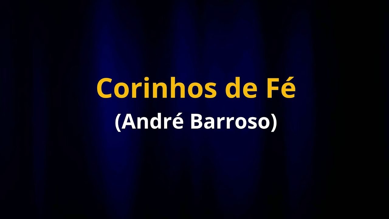 André Barroso - Corinhos de Fé