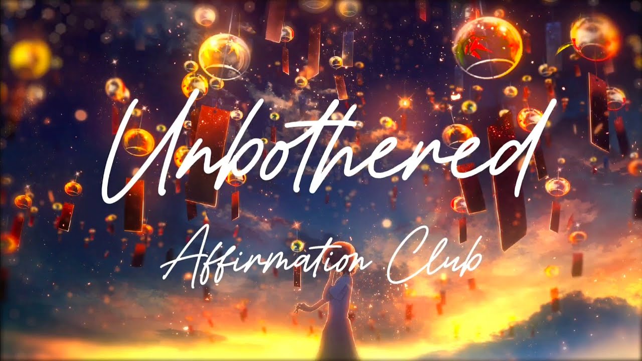 Unbothered - Affirmation Club 🔥(Video Lyrics)