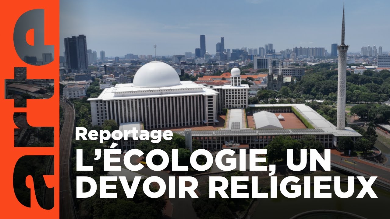 Indonésie : le pari de l’islam vert | ARTE Reportage