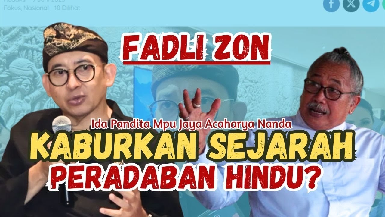 MENTERI KEBUDAYAAN FADLI ZON | Jangan Membelokan Sejarah Peradaban Hindu | Mpu Jaya Acharya Nanda