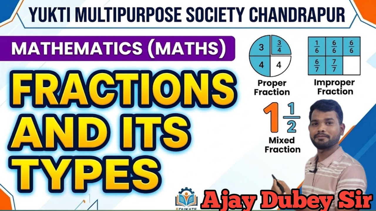 Sub - Maths | Topic - Fraction And Its Type