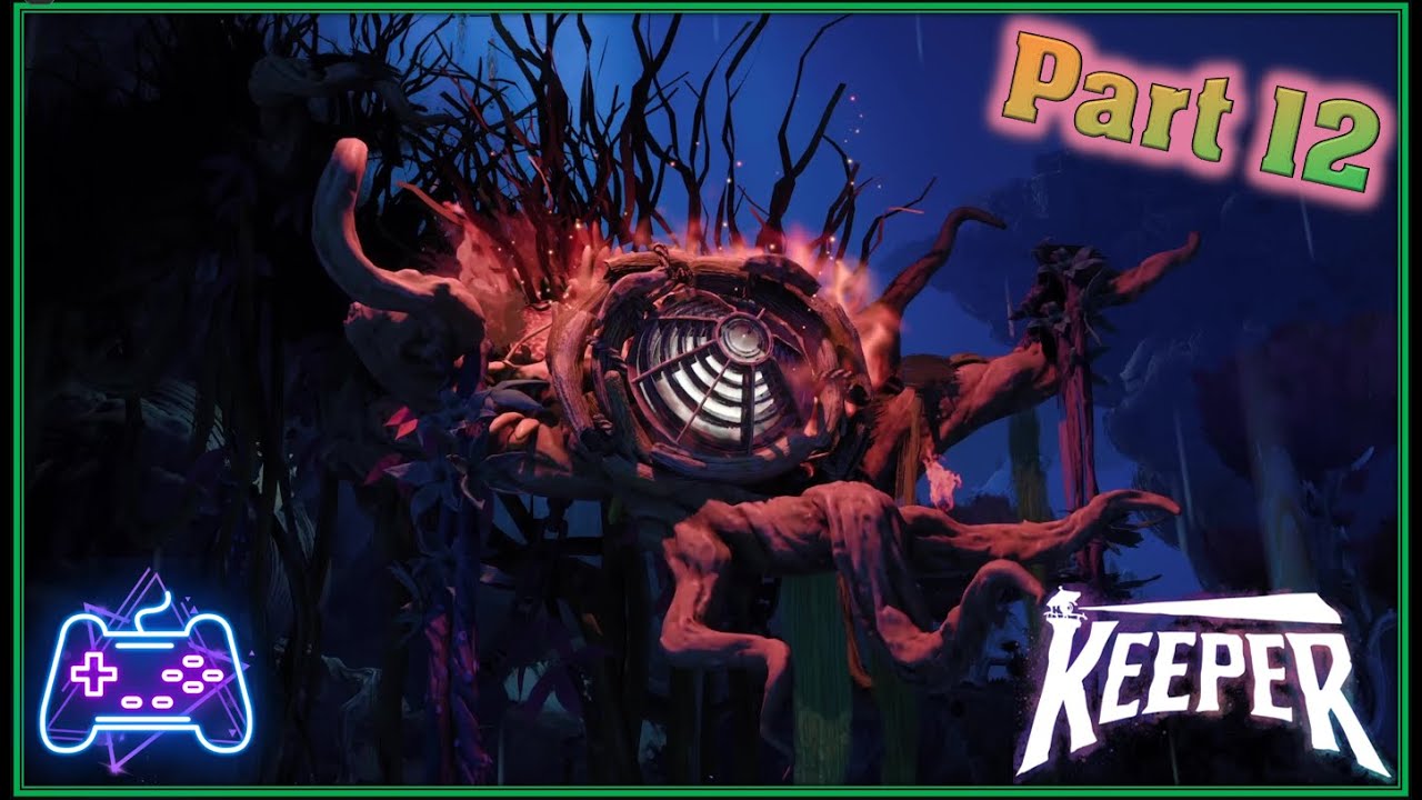 Keeper (Xbox Series X) (Xclusive Playthrough - Part 12) Kill It With Fire