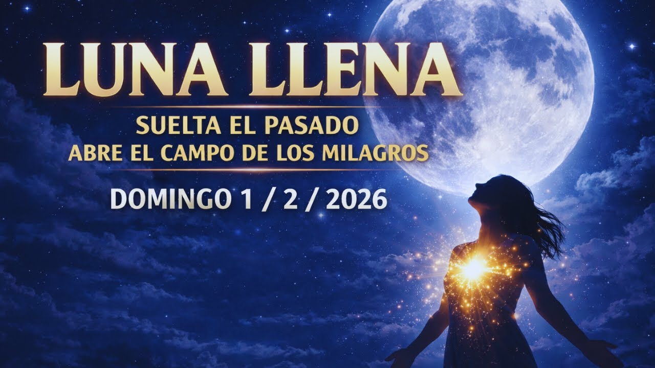 RITUAL DE LUNA LLENA: Suelta el Pasado y Abre el Campo de los Milagros