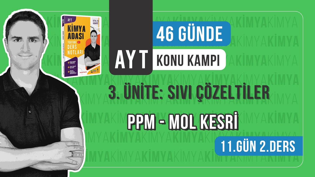 📍PPM - MOL KESRİ l 11.GÜN 2.DERS l AYT KONU ANLATIM KAMPI