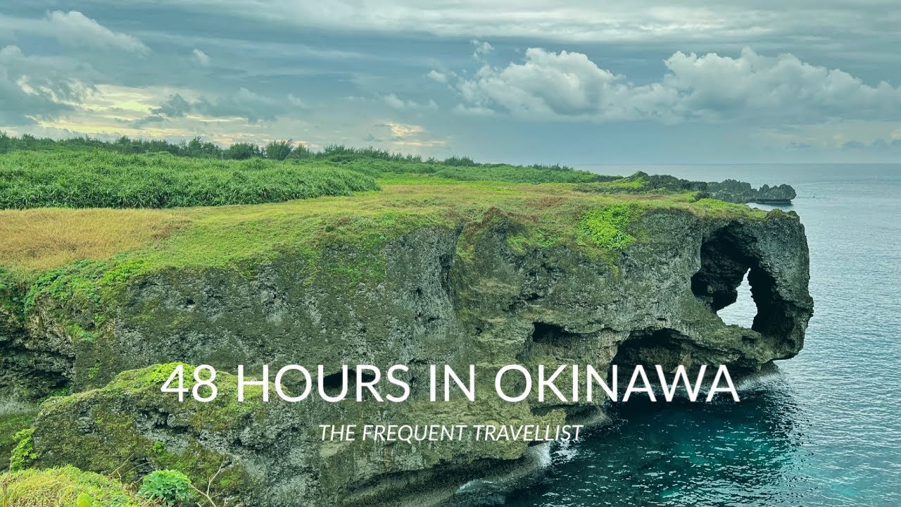 48 Hours in Okinawa
