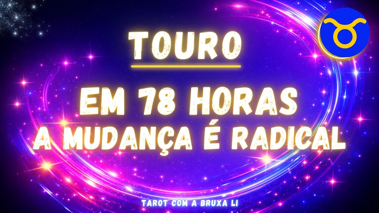 TOURO😱 EM 78 HORAS A MUDANÇA É RADICAL👀