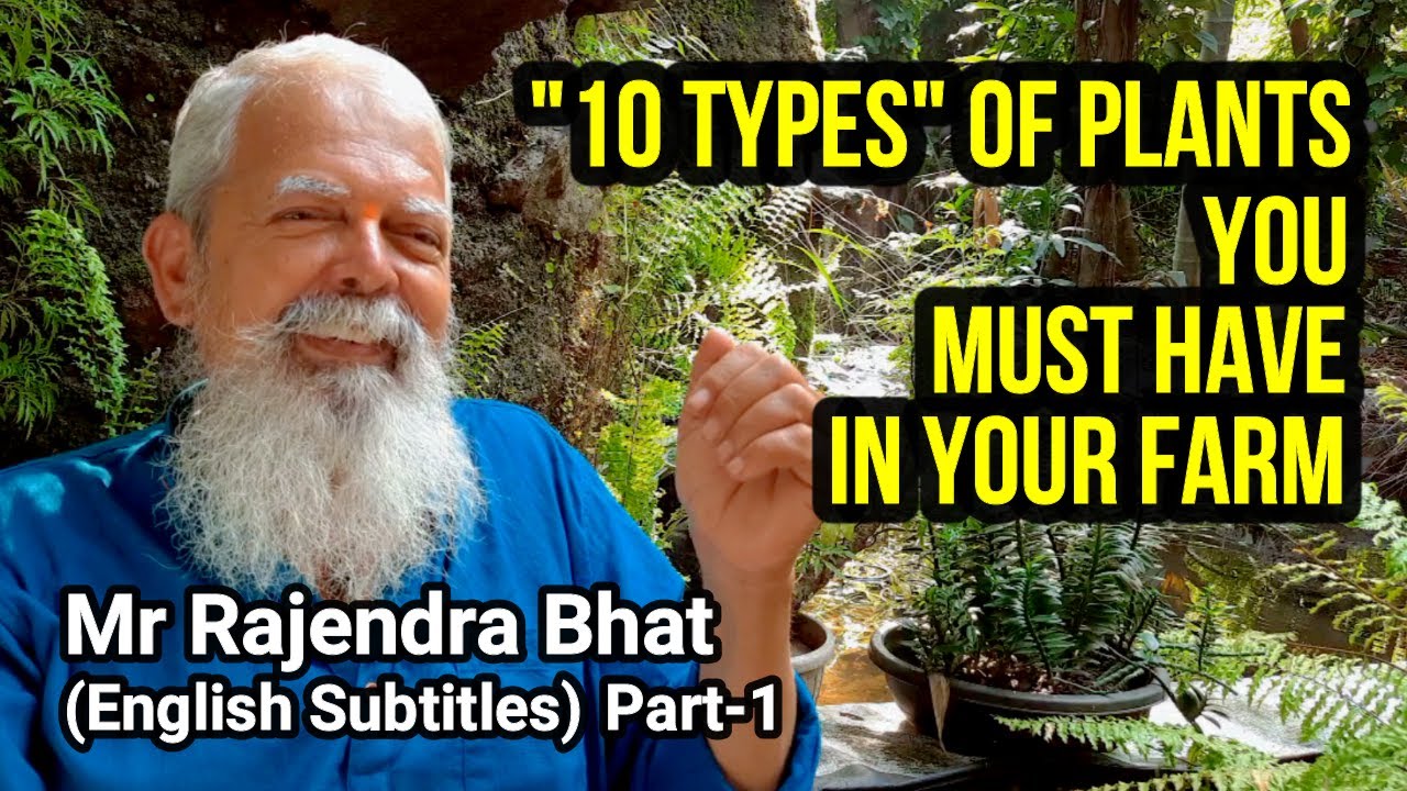 10 Types of 'Must Have' plants, for your farm; Part-1; Krushibhushan Shri Rajendra Bhat #organicfarm