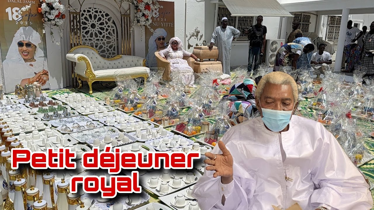 😱Petit Déjeuner Royal chez Serigne Abdou Karime Mbacké 