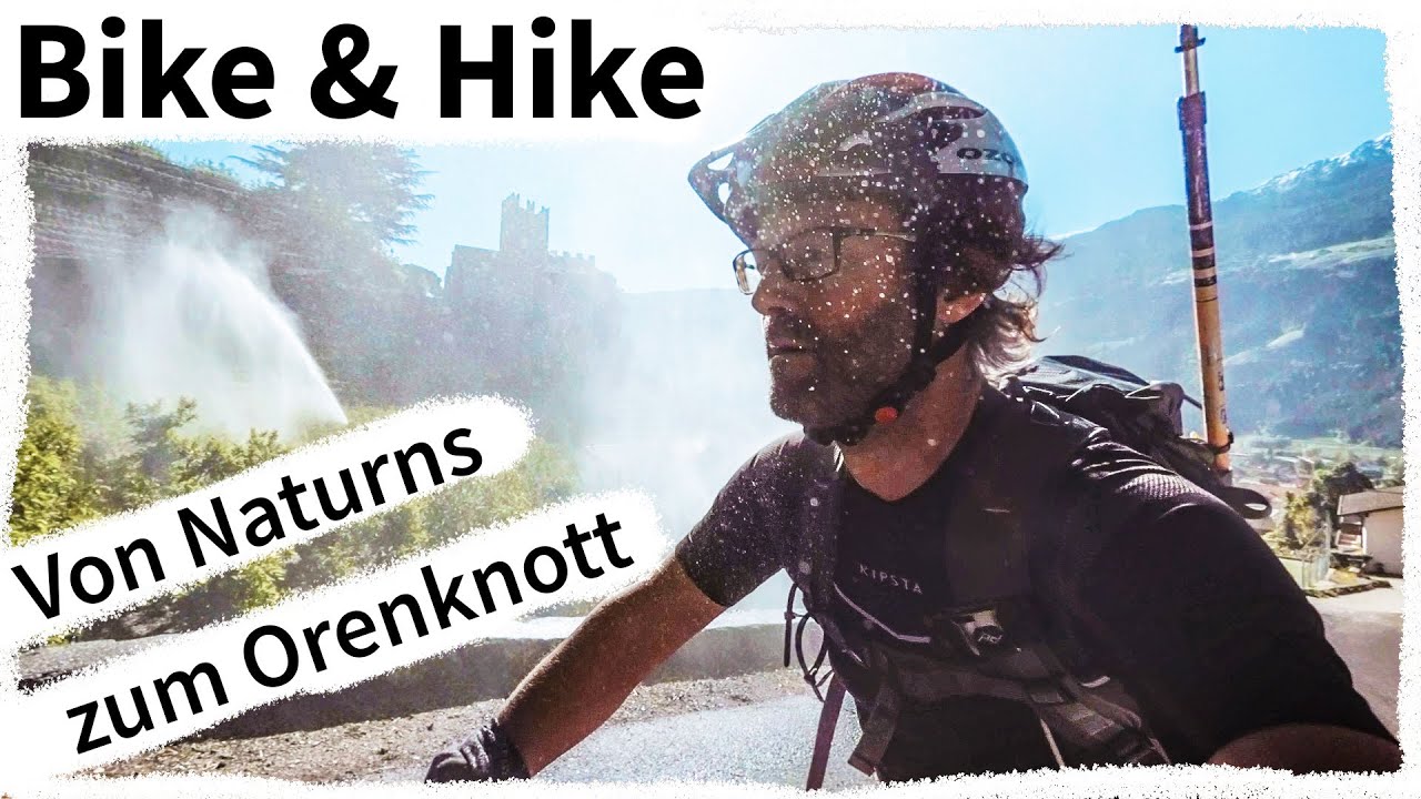 Bike & Hike | Von Naturns zum Orenknott