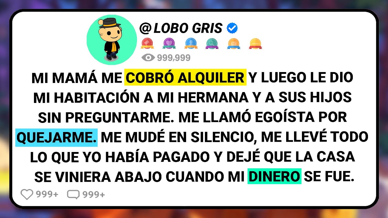 Mi Mamá Me Cobró Alquiler Y Luego Le Dio Mi Habitación A Mi Hermana Y A Sus Hijos Sin....